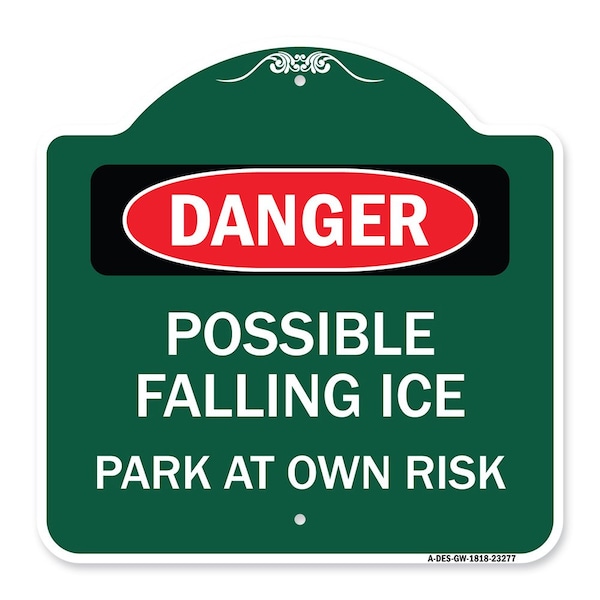 Possible Falling Ice-Park Own Risk, Green & White Aluminum Architectural Sign, 18" H, GW-1818-23277